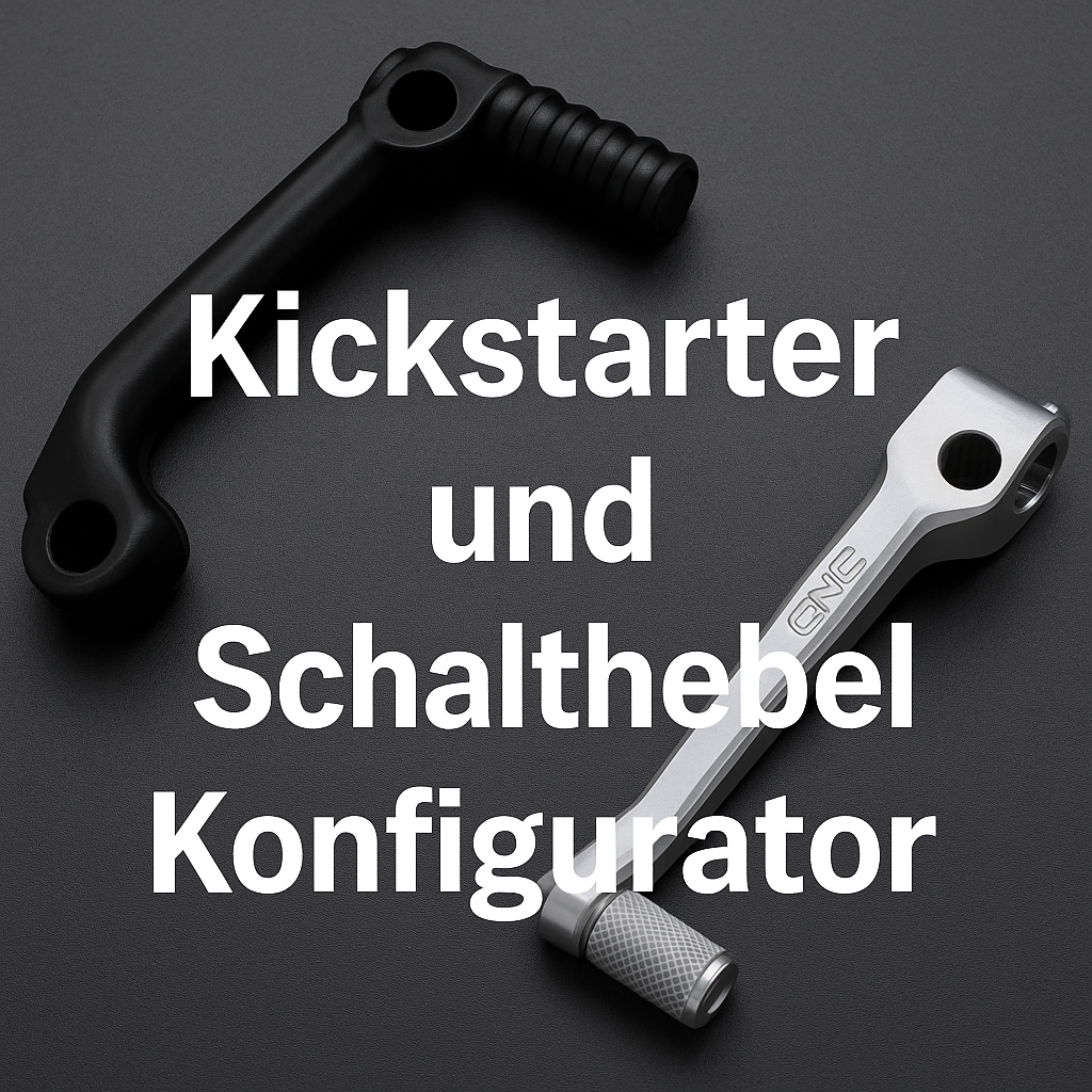Kickstarter & Schalthebel Konfigurator Kickstarter & Schalthebel Konfigurator